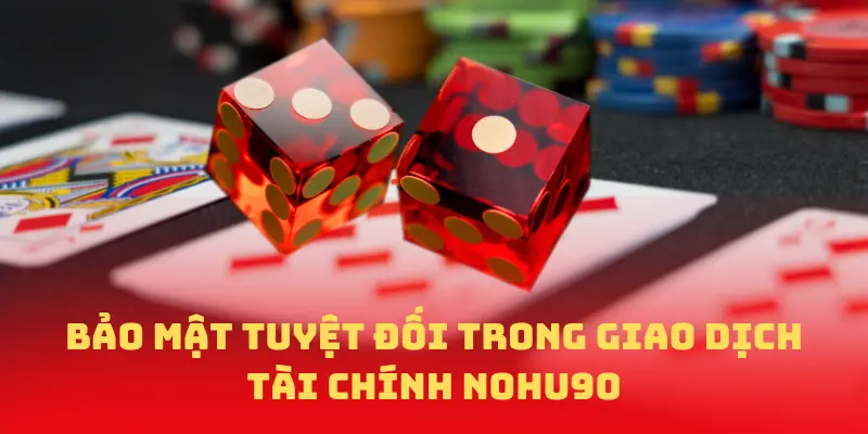 Bảo mật tuyệt đối trong giao dịch tài chính