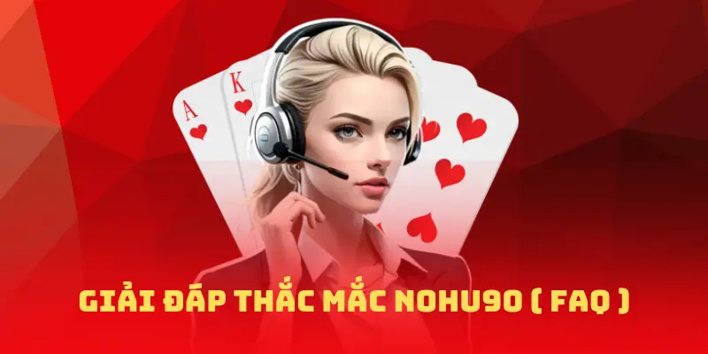 Giải đáp thắc mắc NOHU90