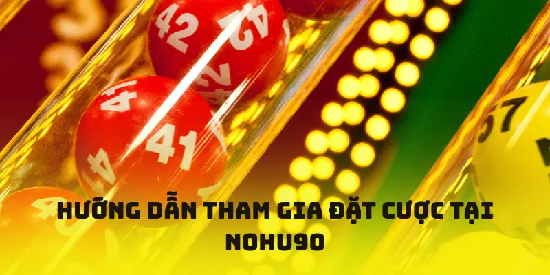 Hướng dẫn tham gia đặt cược