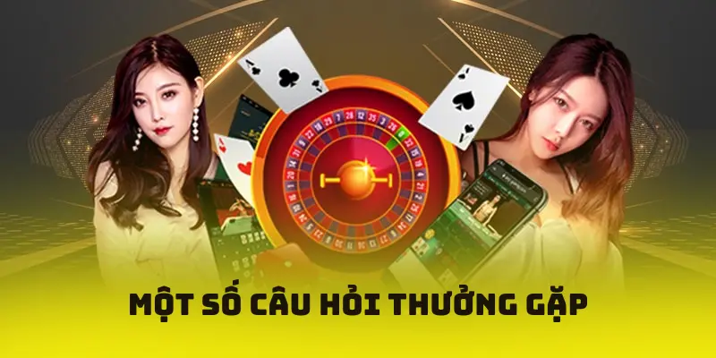 Một số câu hỏi thưởng gặp
