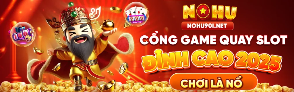 Banner NOHU90 CỔNG GAME ĐỈNH CAO 2025