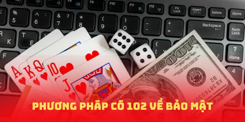 Phương pháp có 102 về bảo mật dữ liệu cá nhân